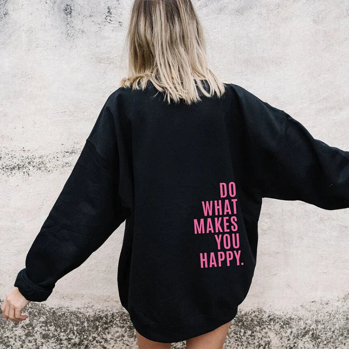 Sweat à capuche "Do What Makes You Happy"